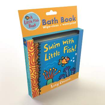 Swim with Little Fish!: Bath Book - by  Lucy Cousins