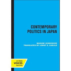 Contemporary Politics in Japan - by Junnosuke Masumi - 1 of 1