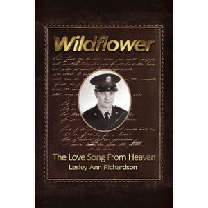 Wildflower - by  Lesley Ann Richardson (Paperback) - 1 of 1