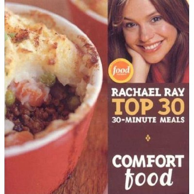 Comfort Food - by  Rachael Ray (Hardcover)