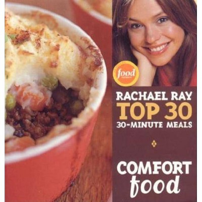 Comfort Food - by  Rachael Ray (Hardcover)