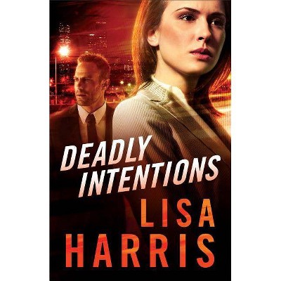 Deadly Intentions - by  Lisa Harris (Paperback)