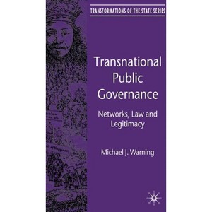 Transnational Public Governance - (Transformations of the State) by  M Warning (Hardcover) - 1 of 1
