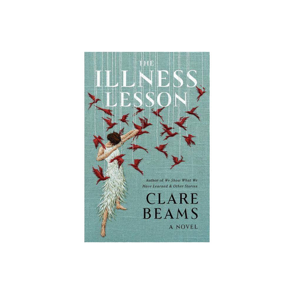 ISBN 9780385544665 product image for The Illness Lesson - by Clare Beams (Hardcover) | upcitemdb.com