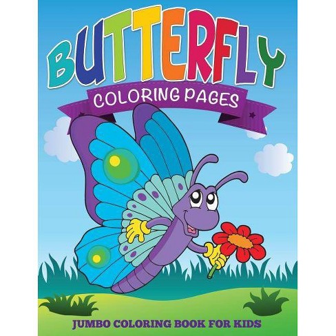 Download Butterfly Coloring Pages Jumbo Coloring Book For Kids Paperback Target