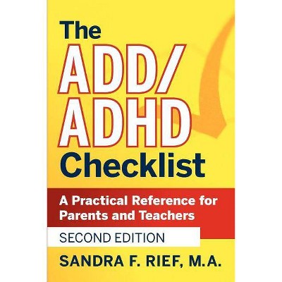 The Add / ADHD Checklist - (J-B Ed: Checklist) 2nd Edition by  Sandra F Rief (Paperback)