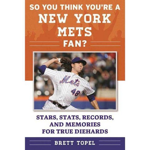 So You Think You're A New York Mets Fan? - (so You Think You're A Team Fan)  By Brett Topel (paperback) : Target