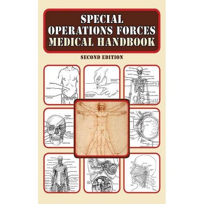 Special Operations Forces Medical Handbook - 2nd Edition by  U S Department of Defense (Paperback)