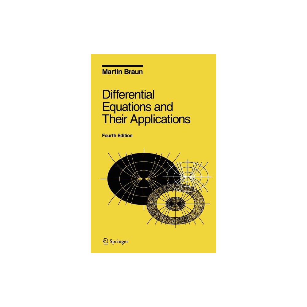 Differential Equations and Their Applications - (Texts in Applied Mathematics) 4th Edition by Martin Braun (Hardcover)