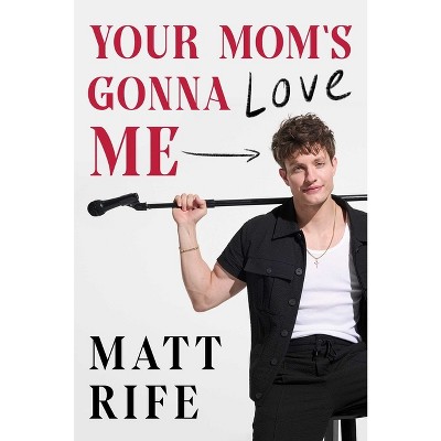 Your Mom's Gonna Love Me - by Matt Rife