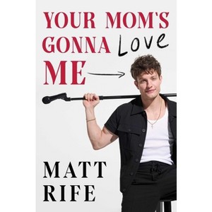 Your Mom's Gonna Love Me - by Matt Rife - 1 of 1