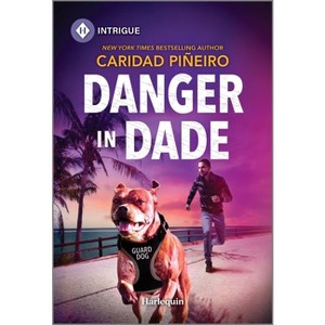 Danger in Dade - (South Beach Security: K-9 Division) by  Caridad Piñeiro (Paperback) - 1 of 1