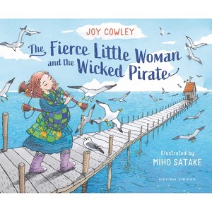 The Fierce Little Woman and the Wicked Pirate, 2nd Edition - by  Joy Cowley (Hardcover) - 1 of 1