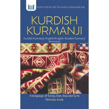 Kurdish Kurmanji-English/ English-Kurdish Kurmanji Dictionary & Phrasebook - by  Nicholas Awde (Paperback)