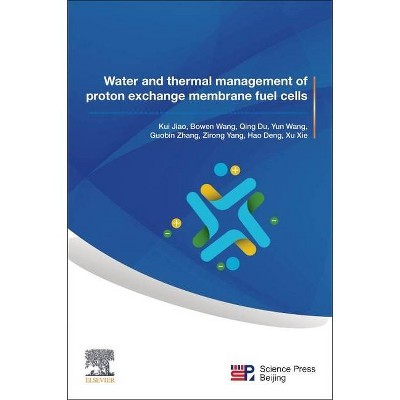 Water and Thermal Management of Proton Exchange Membrane Fuel Cells - (Paperback)