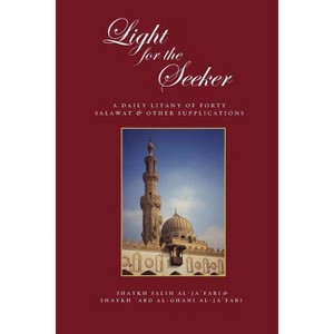 Light for the Seeker - by  Salih Al-Ja'fari & Abd Al-Ghani Al-Ja'fari (Paperback) - 1 of 1