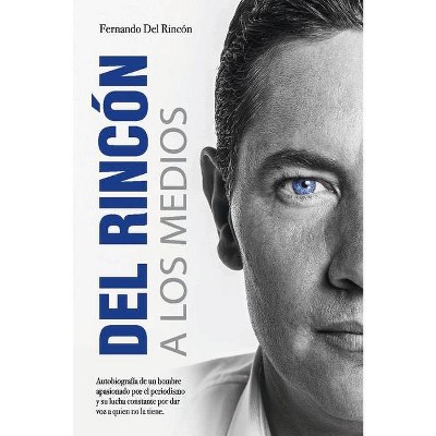 Del Rincon a Los Medios, 1 - by  Fernando del Rincon (Paperback)