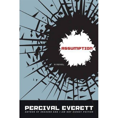 Assumption - by  Percival Everett (Paperback)