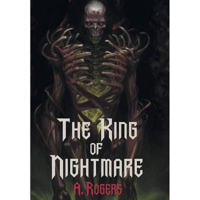 The King of Nightmare - (Hardcover)