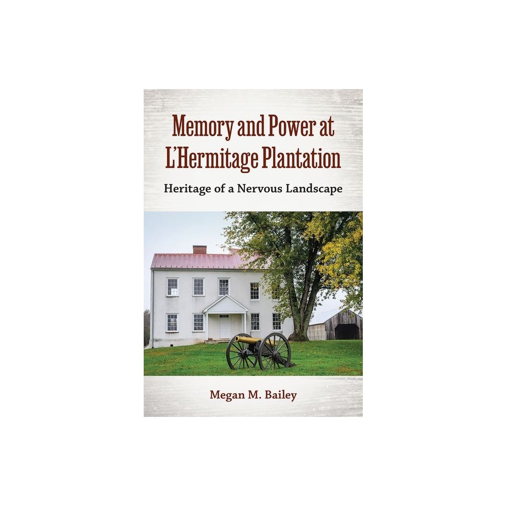 Memory and Power at lHermitage Plantation