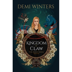 Kingdom of Claw - (The Ashen) by  Demi Winters (Paperback) - 1 of 1
