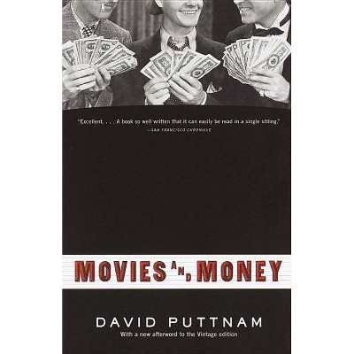 Movies and Money - by  David Puttnam (Paperback)