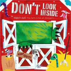 Don't Look Inside (this farm is full of dinosaurs) - by Rosie Greening (Board Book)