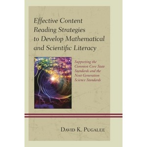 Effective Content Reading Strategies to Develop Mathematical and Scientific Literacy - by  David K Pugalee (Paperback) - 1 of 1