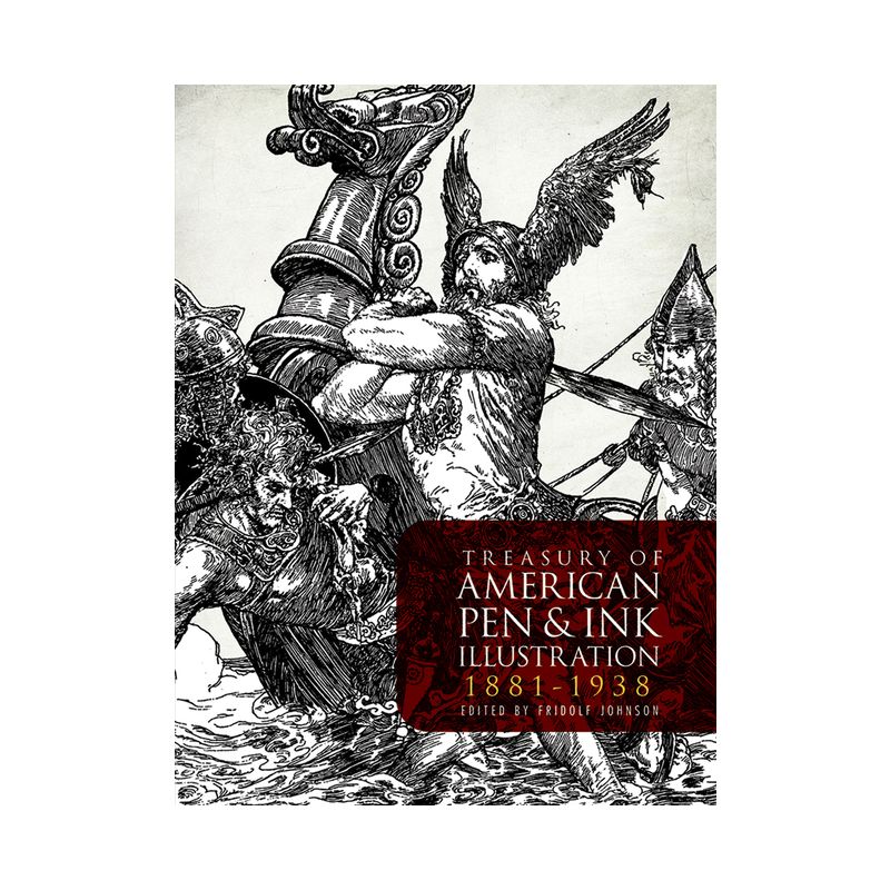 Treasury of American Pen-And-Ink Illustration 1881 to 1938 - (Dover Fine Art, History of Art) by  Fridolf Johnson (Paperback), 1 of 2