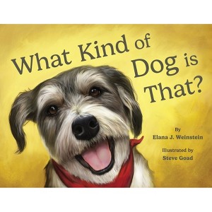 What Kind of Dog is That? - by  Elana J Weinstein (Paperback) - 1 of 1