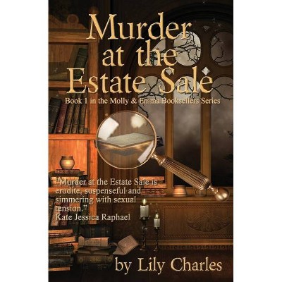 Murder at the Estate Sale - (The Molly & Emma Booksellers) by  Lily Charles (Paperback)