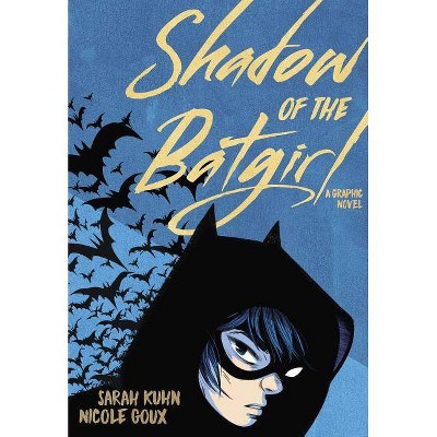 Shadow of the Batgirl - by  Sarah Kuhn (Paperback)