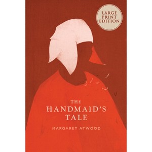 The Handmaid's Tale - Large Print by  Margaret Atwood (Paperback) - 1 of 1