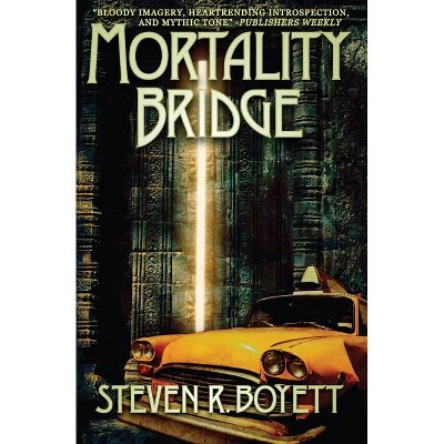 Mortality Bridge - by  Steven R Boyett (Paperback)