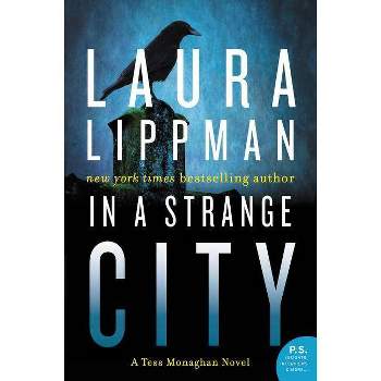 In a Strange City - (Tess Monaghan Mysteries (Paperback)) by  Laura Lippman (Paperback)