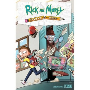 Rick and Morty: Finals Week - by  Daniel Kibblesmith & Christof Bogacs & Jake Black & James Asmus & Jim Festante & Alex Firer (Paperback) - 1 of 1