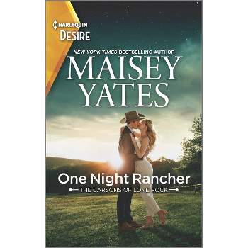One Night Rancher - (Carsons of Lone Rock) by  Maisey Yates (Paperback)