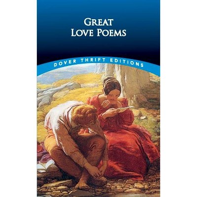 Great Love Poems - (Dover Thrift Editions) by  Shane Weller (Paperback)