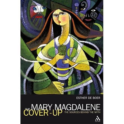 The Mary Magdalene Cover-Up - by  Esther a de Boer (Paperback)