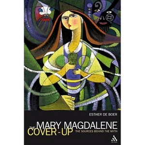 The Mary Magdalene Cover-Up - by  Esther a de Boer (Paperback) - 1 of 1