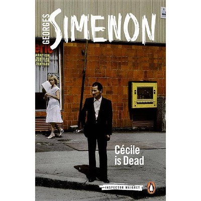 Cécile Is Dead - (Inspector Maigret) by  Georges Simenon (Paperback)