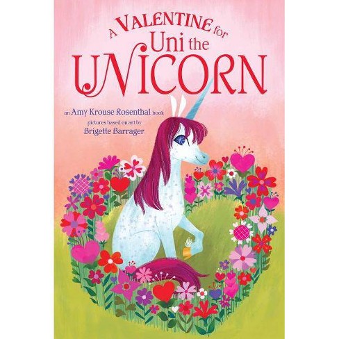 A Valentine For Uni The Unicorn By Amy Krouse Rosenthal Board Book