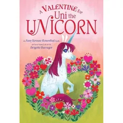 A Valentine for Uni the Unicorn - by  Amy Krouse Rosenthal (Board Book)