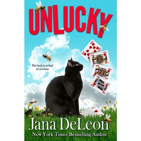 Unlucky - By Jana Deleon (paperback) : Target