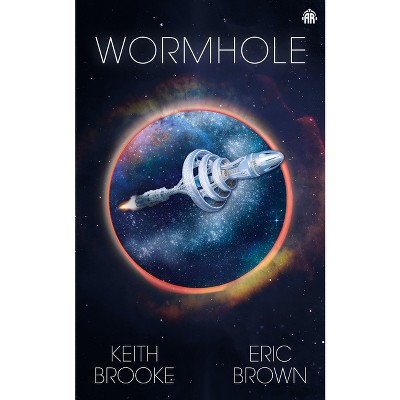 Wormhole - by  Eric Brown & Keith Brooke (Paperback)