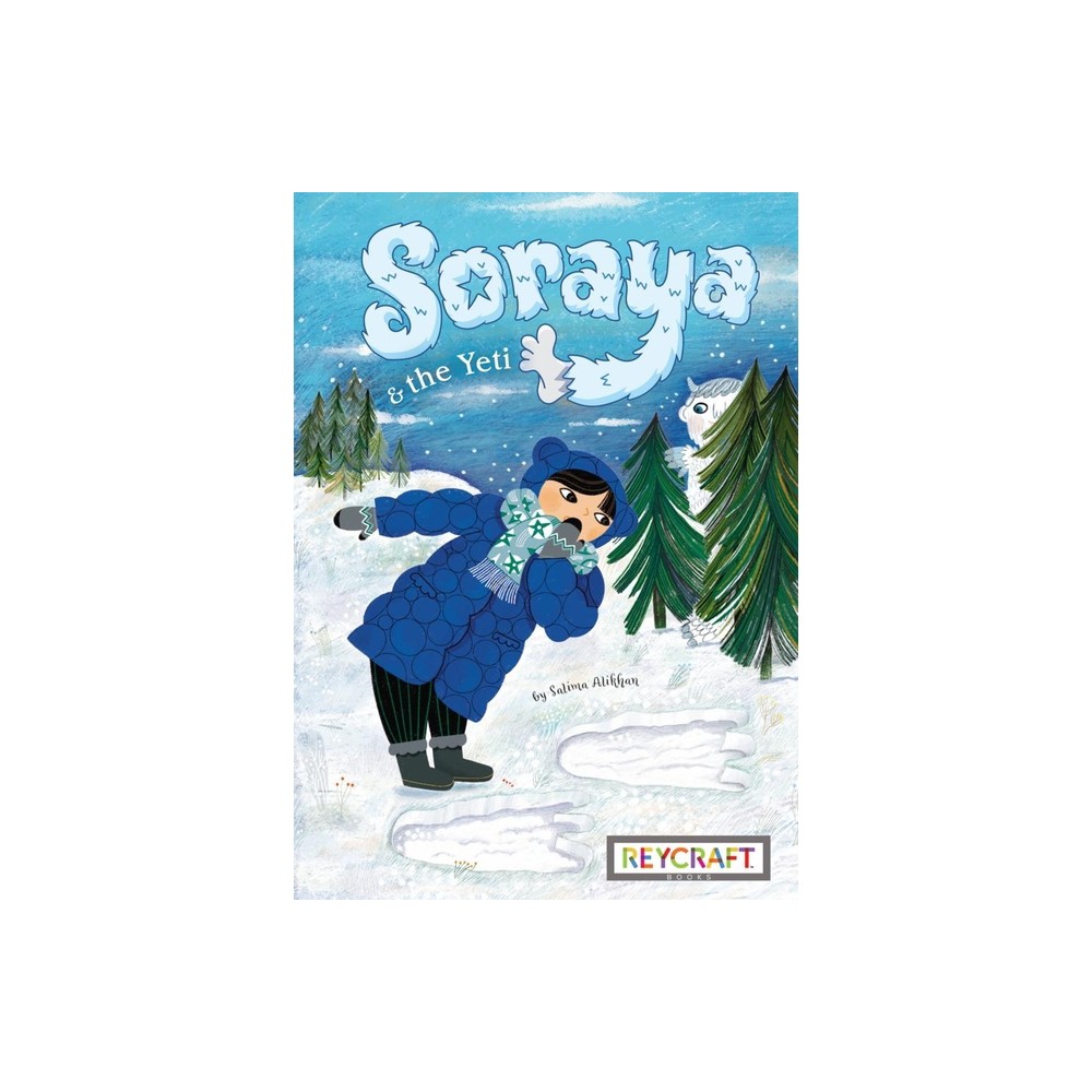 Soraya and the Yeti - by Salima Alikhan (Hardcover)