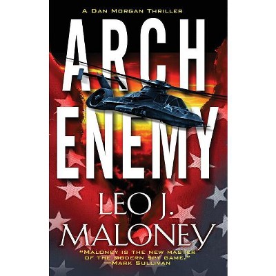 Arch Enemy - by  Leo J Maloney (Paperback)