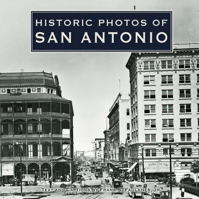 Historic Photos of San Antonio - (Hardcover)