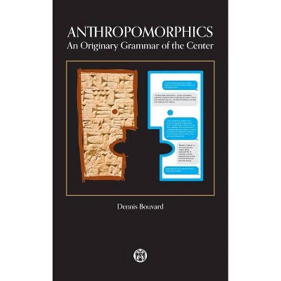 Anthropomorphics - by  Dennis Bouvard (Paperback)