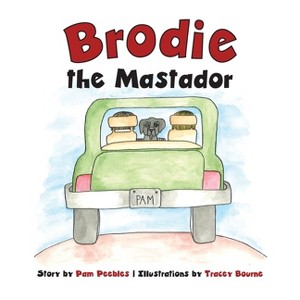 Brodie the Mastador - by  Pam Peebles (Hardcover) - 1 of 1